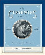 The Gershwins and Me : A Personal History in Twelve Songs by Michael Feinstein …