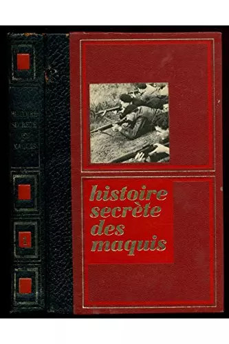 Histoire secrète des maquis