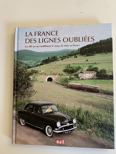 France des lignes oubliées - la,