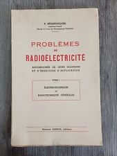 Problèmes de radioélectricité, solutions et exercices - Tome I - P. HEMARDINQUER