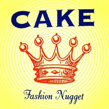 Fashion Nugget by Cake [Audio