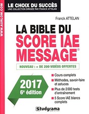 La Bible du Score IAE Message - 6e édition 2017 | Attelan Franck | état bon