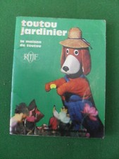 BD "  TOUTOU   JARDINIER   "  La Maison De Toutou " ORTF  " Mini Livre 1967