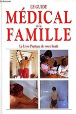 Le guide medical de la famille: le livre pratique de votre santé [Hardcover] COL