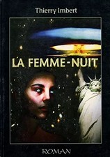La femme-nuit, Thierry Imbert