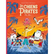 LES CHIENS PIRATES - T05 - LES