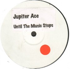 JUPITER ACE ‎– Jusqu'Au The Music Stops - Not On Label ‎– JUPITER 001 - UK 2004