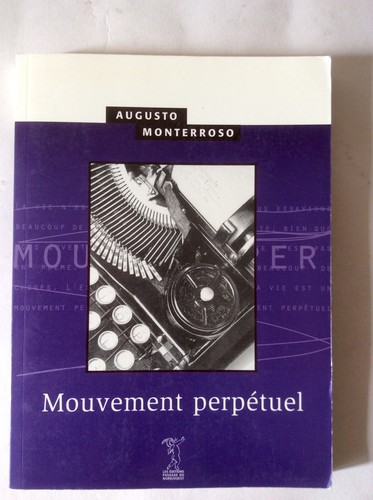 Augusto monterroso mouvement - *,