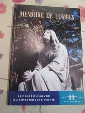 MEMOIRE DE TOMBE LE HAVRE - CIMETIERE SAINTE MARIE SEPULTURES CELEBRES