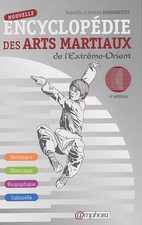 Nouvelle encyclopédie des arts martiaux de l Extrême-Orient, Gabrielle Habersetz