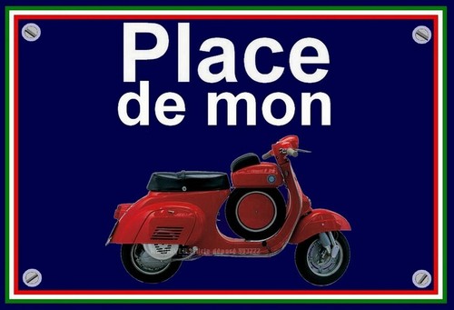 Plaque place mon vespa 90 - plaque, de
