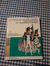 L'UNIFORME ET LES ARMES DES SOLDATS DU PREMIER EMPIRE 2 FUNCKEN TBE