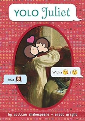 Yolo juliet - (omg, shakespeare)