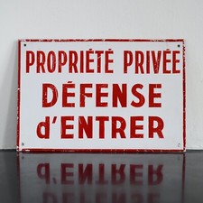 Pancarte Propriété Privée Défense d'entrer ancien industriel vintage panneau