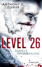 Level 26: Dunkle Offenbarung: Thriller de Zuiker, Anthony E. | Livre | état bon