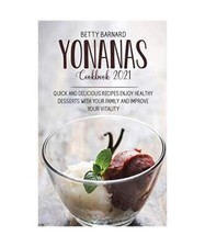 Yonanas Cookbook 2021: Healthy
