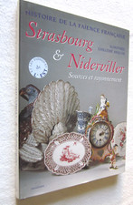 ALSACE :  HISTOIRE DE LA FAIENCE FRANCAISE STRASBOURG & NIDERVILLER