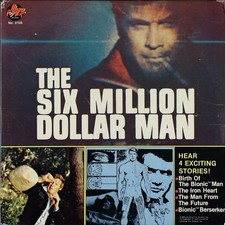The Six Million Dollar Man –