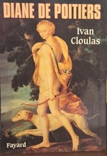 Ivan Cloulas- Diane de