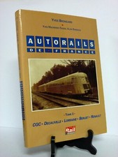 LES AUTORAILS DE FRANCE UGC DECAUVILLE LORRAINE BERLIET RENAULT LOCOMOTIVES
