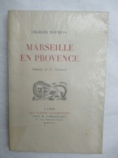 Charles Maurras "Marseille en Provence" dessins de Chabaud TL & Numéroté 1944