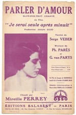 PARLER D' AMOUR du film Je serai seule après minuit par Mireille PERREY en 1931