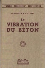 Livre : La vibration du béton. Barcelo - Ricouard - CONSTRUCTION BATIMENT