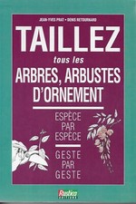 TAILLEZ TOUS LES ARBRES ARBUSTES D'ORNEMENT - JARDINAGE - TECHNIQUE