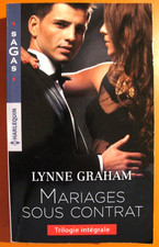 Mariages sous contrat par Lynne Graham 3 romans Harlequin SAGA intégrale N° 118