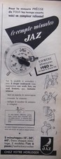 PUBLICITÉ DE PRESSE 1952 LE COMPTE MINUTES JAZ COMTIC CHEZ VOTRE HORLOGER