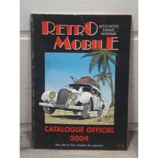 Catalogue Officiel Salon Retro Mobile 2004 - Auto Moto Bateau Modelisme