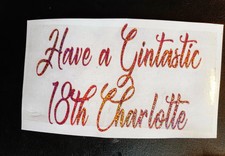 Personnalisé gintastic 16th 18th 21st etc. Anniversaire Brillant Rose Autocollant Verre À faire soi-même