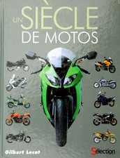 Livre - "Un siècle de Motos" - Editions du Reader's Digest - 09/2009 - 176 pages