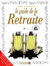 LES GUIDES EN BD - TOME 09 - LA RETRAITE