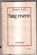THOMAS MANN: SANG RESERVE. GRASSET. 1931.