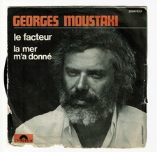 Georges MOUSTAKI Vinyle 45T SP 7" LE FACTEUR -LA MER M'A DONNE - POLYDOR 2056023