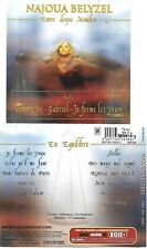 CD 12 TITRES NAJOUA BELYZEL ENTRE DEUX MONDES INCLUS GABRIEL , COMME TOI .. 2006