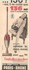PUBLICITE ADVERTISING  1962 ASPIRATEUR Paris-Rhône Le Nouvel  Aspiron "BL"