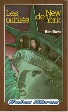 Ben Bova - Les oublies de New York - Voies Libres - 1978