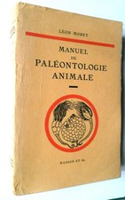 29223 Manuel de Paleontologie animale / Moret Masson - 1952 Zoologie Biologie