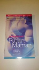 LE LIVRE DE BORD DE LA FUTURE MAMAN : 8ème édition - M-C. Delahaye