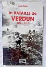 La Bataille de Verdun 1916 - 1917 par Gillet ed Laville Guerre WW1