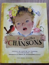 Nos vieilles chansons Edition GALLIMARD JEUNESSE 1993 JEAN ADRIEN MERCIER