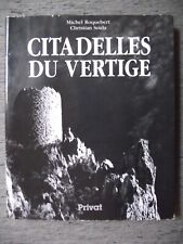 Michel Roquebert-Soula CITADELLES DU VERTIGE Chateaux cathares Catharisme 1990