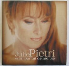 JULIE PIETRI - CD SINGLE "SI ON PARLAIT DE MA VIE"