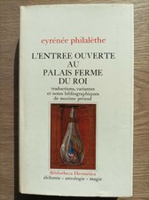 L'ENTREE OUVERTE AU PALAIS FERME DU ROI  ALCHIMIE  BIBLIOTHECA HERMETICA 