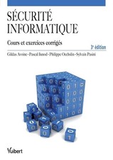 Sécurité informatique - Cours et exercices corrigés
