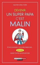 c'est malin poche ; devenir un super papa