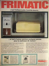 PUBLICITÉ 1966 FRIMATIC CONTRÔLE BEURRE RÉFRIGÉRATEUR LAVE-LINGE - ADVERTISING