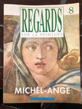Regards sur la peinture n° 8 MICHEL-ANGE. Editions Fabbri